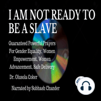 I Am Not Ready To Be A Slave