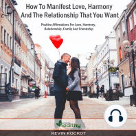 How To Manifest Love, Harmony And The Relationship That You Want
