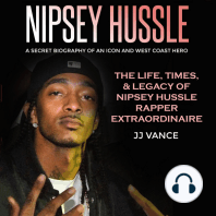 Nipsey Hussle - A Secret Biography of an Icon and West Coast Hero
