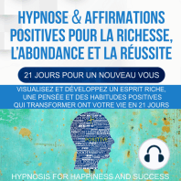Hypnose & Affirmations Positives Pour la Richesse, L’abondance et la Réussite (21 Jours Pour Un Nouveau Vous)