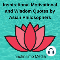 Inspirational, Motivational and Wisdom Quotes by Asian Philosophers