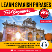 Learn Spanish Phrases For Beginners Volume IV