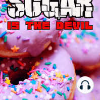 Sugar Is The Devil