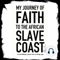 My Journey of Faith To The African Slave Coast