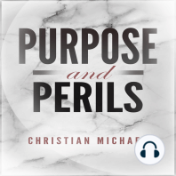 Purpose and Perils