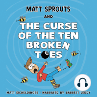 Matt Sprouts and the Curse of the Ten Broken Toes