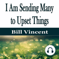 I Am Sending Many to Upset Things