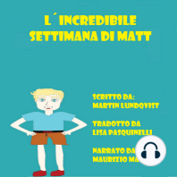 L'Incredibile Settimana di Matt