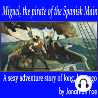 Miguel, the pirate of the Spanish Main
