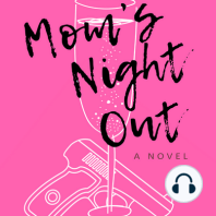 Mom's Night Out, A Novel