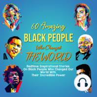 60 Amazing Black People Who Changed The World