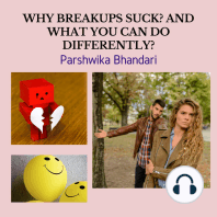 why breakups suck? and what you can do differently?