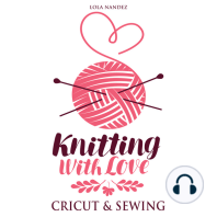 Knitting with love Cricut & Sewing