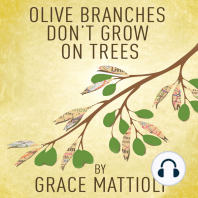 Olive Branches Don't Grow On Trees