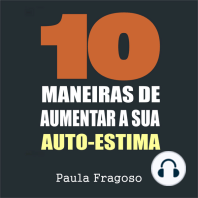 10 Maneiras de aumentar a sua auto-estima