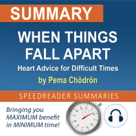 Summary of When Things Fall Apart: Heart Advice for Difficult Times by Pema Chödrön