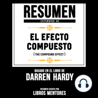 Resumen Extendido De El Efecto Compuesto (The Compound Effect) – Basado En El Libro De Darren Hardy