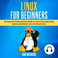 LINUX FOR BEGINNERS: An easy and Comprehensive Guide to Learn Linux Operating System and Master Linux Command Line