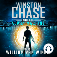 Winston Chase and the Alpha Machine