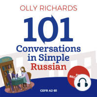 101 Conversations in Simple Russian: Short Natural Dialogues to Boost Your Confidence & Improve Your Spoken Russian