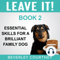 Leave It! Essential Skills for a Brilliant Family Dog, Book 2