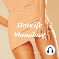 Hotwife Monoloog