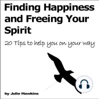 Finding Happiness and Freeing Your Spirit