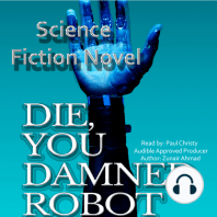 Die, You Damned Robot