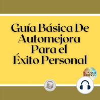 Guía Básica De Automejora Para el Éxito Personal