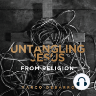 Untangling Jesus From Religion