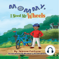 Mommy, I Need My Wheels