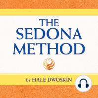 The Sedona Method: Your Key to Lasting Happiness, Success, Peace and Emotional Well-being