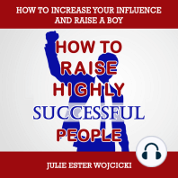 HOW TO RAISE HIGHLY SUCCESSFUL PEOPLE
