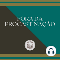 FORA DA PROCASTINAÇÃO