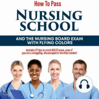 How to Pass Nursing School and the Nursing Board Exam with Flying Colors