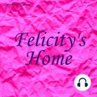 Felicity's Home