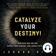 Catalyze Your Destiny!