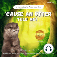 Cause An Otter Told Me!