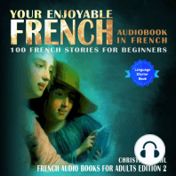 Your Enjoyable Audio Book in French 100 French Short Stories for Beginners: French Audio Books for Adults Edition 2