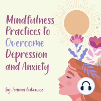 Mindfulness Practices to Overcome Anxiety and Depression