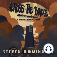 Across The Bridge a Rikers Island Story
