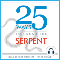 25 Ways to Crush the Serpent