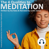 The 4 Qualities To Meditation
