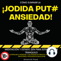 Cómo Eliminar La ¡ Jodida Put# Ansiedad !