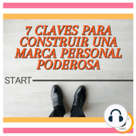 7 Claves Para Construir Una Marca Personal Poderosa