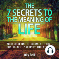 The 7 Secrets to the Meaning of Life