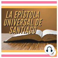 LA EPÍSTOLA UNIVERSAL DE SANTIAGO