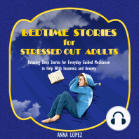 Bedtime Stories for Stressed out Adults: Bedtime Stories for Stressed Out Adults: Relaxing Sleep Stories for Everyday Guided Meditation to Help With Insomnia and Anxiety