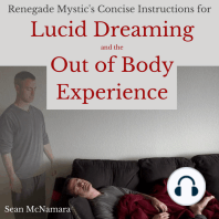 Renegade Mystic's Concise Instructions for Lucid Dreaming and the Out of Body Experience