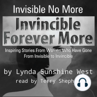 Invisible No More; Invincible Forever More